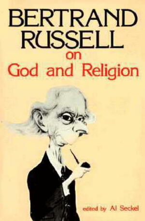 On God and Religion by Al Seckel, Bertrand Russell