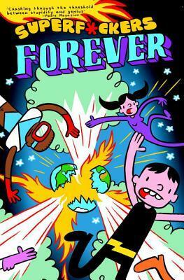 Superf*ckers Forever by Tom Eccles, Rachel Lindsay, Jake Lawrence, Laura Knetzger, James Kochalka, Box Brown, Rebecca Tobin