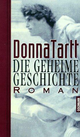 Die geheime Geschichte: Roman by Donna Tartt