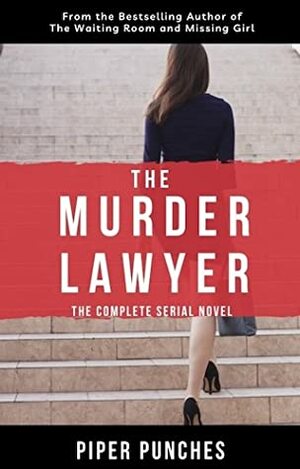 The Murder Lawyer by Piper Punches