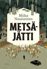 Metsäjätti by Miika Nousiainen