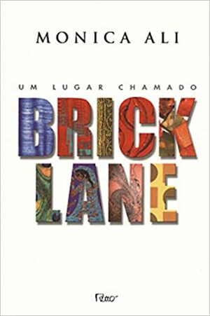 Um lugar chamado Brick Lane by Monica Ali