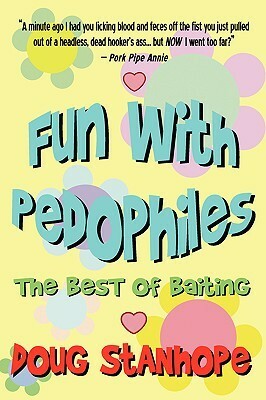 Fun With Pedophiles: The Best of Baiting by Doug Stanhope