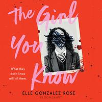 The Girl You Know by Elle Gonzalez Rose