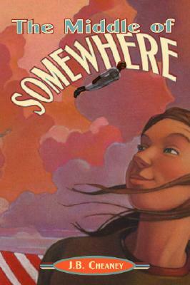 The Middle of Somewhere by J.B. Cheaney