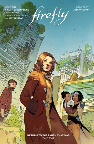 Firefly: Return to Earth That Was Vol 2 by Jordi Perez, Greg Pak, Simona Di Gianfelice