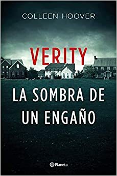 Verity. La sombra de un engaño by Colleen Hoover