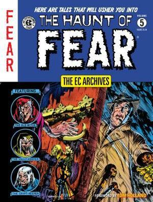 The EC Archives: The Haunt of Fear Volume 5 by Jack Davis, Al Felstein, Carl Wessler, William M. Gaines, Otto Binder