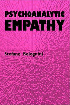 Psychoanalytic Empathy by Stefano Bolognini