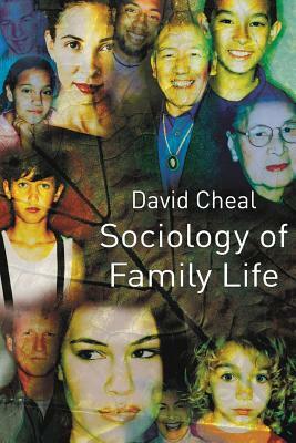 Sociology of Family Life by David Cheal