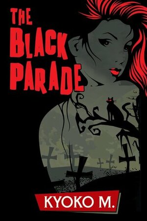 The Black Parade by Kyoko M.