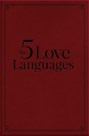 The 5 Love Languages Gift Edition by Gary Chapman