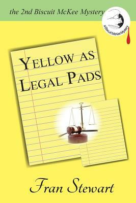 Yellow as Legal Pads by Fran Stewart