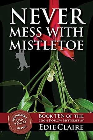 Never Mess with Mistletoe by Edie Claire