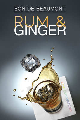 Rum and Ginger by Eon De Beaumont