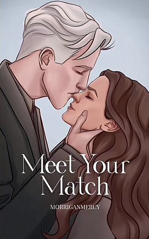 Meet Your Match by morriganmercy