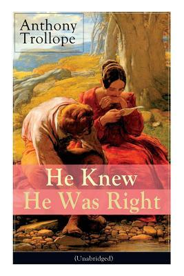 He Knew He Was Right (Unabridged): Psychological Novel by Anthony Trollope