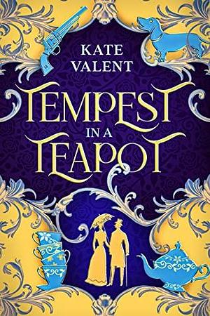 Tempest in a Teapot by Kate Valent