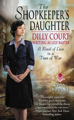 The Shopkeeper's Daughter by Dilly Court, Lily Baxter