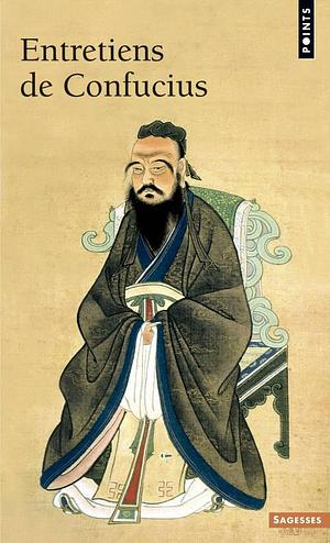 Les entretiens de Confucius by Confucius