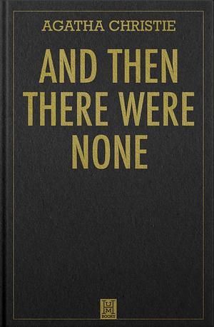 And Then There Were None by Agatha Christie