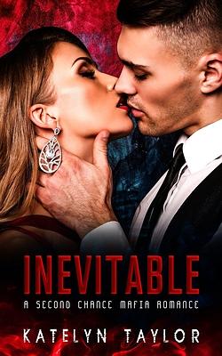 Inevitable by Katelyn Taylor