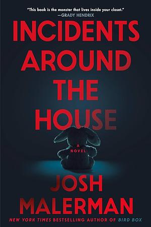 Incidents Around the House by Josh Malerman