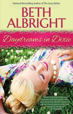 Daydreams In Dixie by Beth Albright