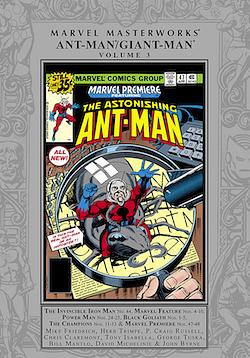 Marvel Masterworks: Ant-Man/Giant-Man, Vol. 3 by Chris Claremont, John Byrne, Mike Friedrich