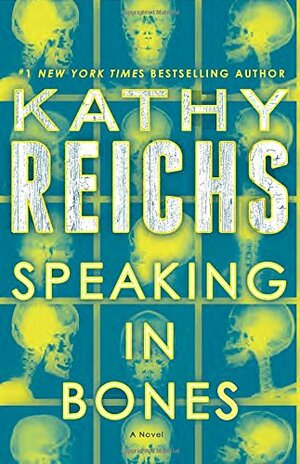 Speaking in Bones by Kathy Reichs