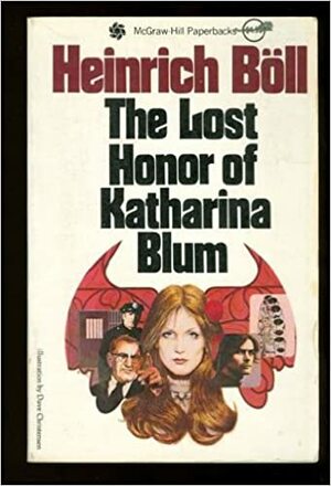 The Lost Honor of Katharina Blum by Heinrich Böll