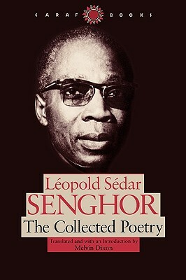 The Collected Poetry by Léopold Sédar Senghor