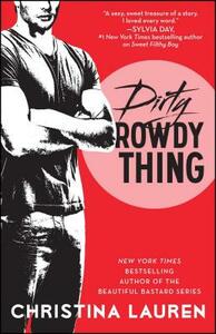 Dirty Rowdy Thing by Christina Lauren