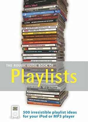 The Rough Guide Book of Playlists by Mark Ellingham