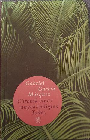 Chronik eines angekündigten Todes: Roman by Gabriel García Márquez