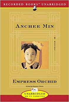 The Empress Orchid by Anchee Min