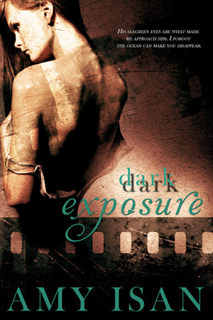 Dark Exposure by Amy Isan