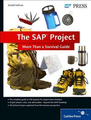 The SAP Project: More Than a Survival Guide by Gerald Sullivan