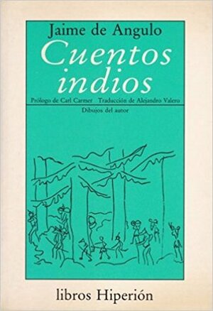 Cuentos Indios by Jaime de Angulo