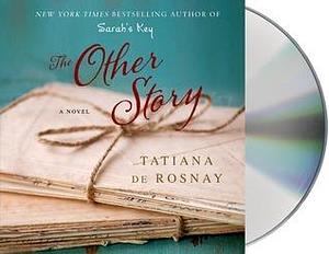 The Other Story: A Novel by Tatiana de Rosnay, Simon Vance