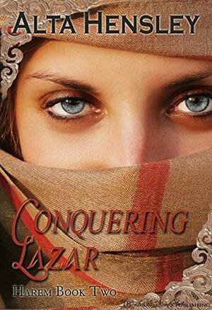 Conquering Lazar by Alta Hensley
