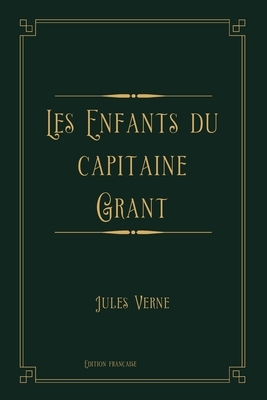 Les Enfants du capitaine Grant: Gold Deluxe Edition by Jules Verne