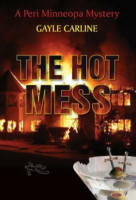 The Hot Mess by Gayle Carline