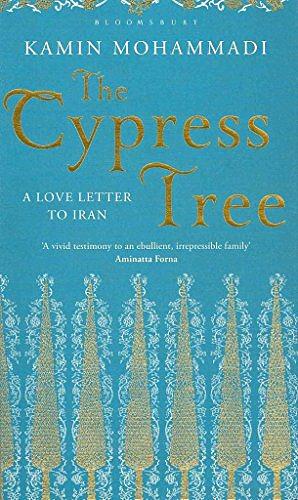 The Cypress Tree: A Love Letter to Iran by Kamin Mohammadi