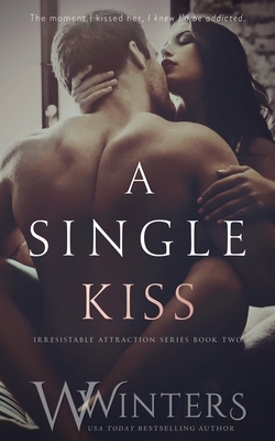 A Single Kiss by Willow Winters, W. Winters