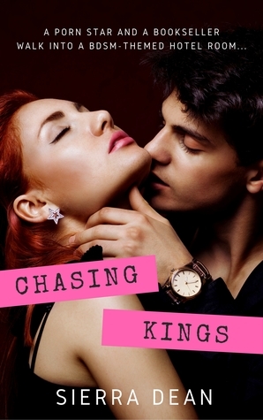 Chasing Kings by Sierra Dean