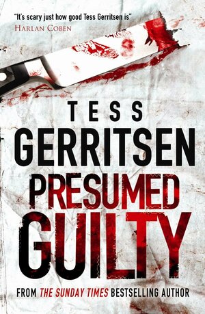 Presumed Guilty by Tess Gerritsen