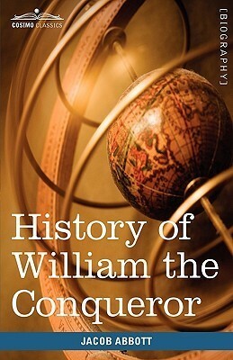 History of William the Conqueror by Jacob Abbott