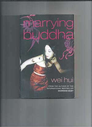 Marrying Buddha by Hui Wei