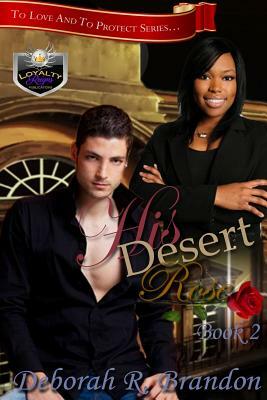 His Desert Rose by Deborah R. Brandon